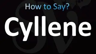 How to Pronounce Cyllene (correctly!)
