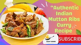 Authentic Indian Mutton Ribs Curry Recipe