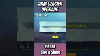 AKM GLACIER MAX UPGRADE LEVEL UP 🔥🔥🔥 #shorts #bgmi #bgmivideos #bgmishorts #pubg #pubgmobile