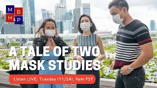 A Tale of Two Masks Studies: Duke Mask and DANMask Studies' Authors Speak