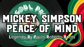 Mickey Simpson – Peace Of Mind ( Reggae Legendado)