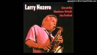Larry Nozero - It's Time to Whine