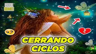 ✨ Cierra Ciclos y Transforma Tu Vida: La Reflexión que NECESITAS Escuchar Hoy