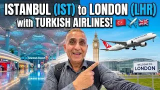 Istanbul Airport (IST) to London Heathrow (LHR) with Turkish Airlines! 🇹🇷✈️🇬🇧