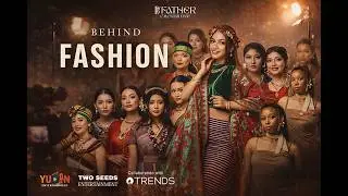 BEHIND FASHION | OFFICIAL TRAILER | D'FATHER CALENDAR FAME 2026