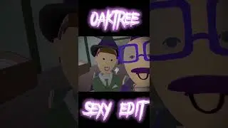 0aktree sexy edit