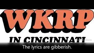 WKRP Closing / End Theme (THIS tune) Actual lyrics and the story behind them.