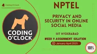 Privacy and Security in Online Social Media Week 9 Assignment Solution January - April 2025 IIIT Hyd