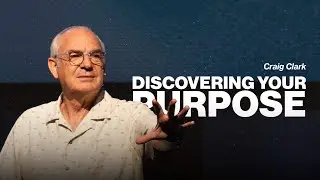 Открытие своего предназначения | Крейг Кларк | Церковь &laquo;Городская жизнь&raquo;