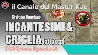 D20System - 28 Sistema Vanciano, Incantesimi e Griglia (attacco)