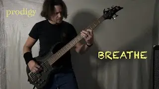The Prodigy – Breathe | Bass Cover