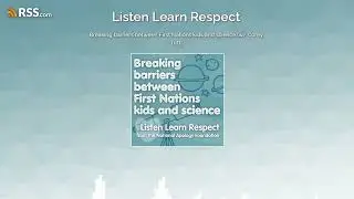 Breaking barriers between First Nations kids and science (w/ Corey Tutt)
