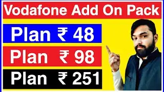 Vodafone Add On Pack 2020 | Vodafone Data Booster Plan 2020 |Vodafone Plan 48 , Plan 98 , Plan 251