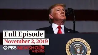 PBS NewsHour Weekend full episode November 2, 2019