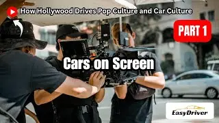 Cars on Screen: How Hollywood Shapes Pop Culture and Car Culture | Part 1