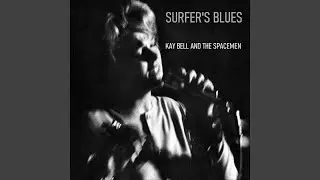 Surfer's Blues (feat. Kay Bell & The Spacemen)