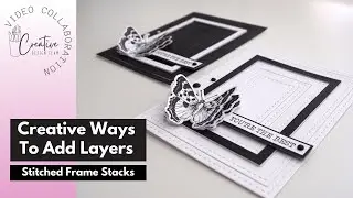 Stitched Frame Stacked Cards | Creative Ways To Add Layers | Creative Design Team Collaboration