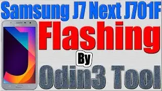How to Flash Samsung J7 Next J701F by Odin Tool