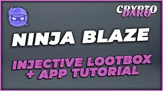 Ninja Blaze | Injective Lootbox + App erkl&auml;rt! | Cryptodaro | Deutsch | German 2024