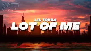 Lil Tecca - Lot of me (Lyrics)