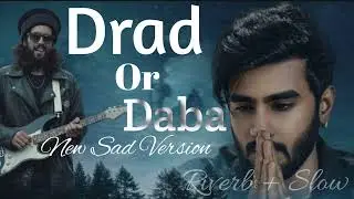 DARD Or DABA | BAABARR MUDACER AND RCR | MIX SONG | SAD VERSION 