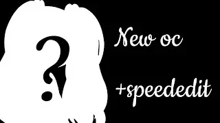New main oc + speededit