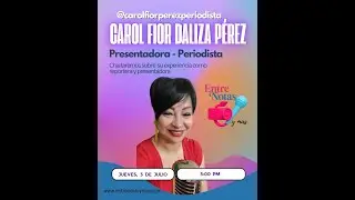 CAROL FIOR DALIZA PÉREZ @carolfiorperezperiodista Periodista- Presentadora