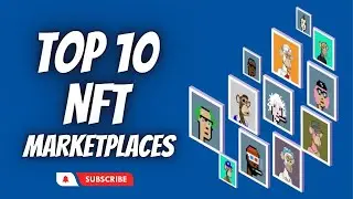 TOP 10 Crypto NFT Marketplaces in 2022