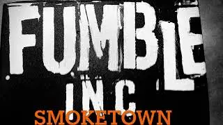 Smoketown by Fumble Inc
