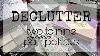 Makeup Declutter 2017: 2 to 9 Pan Eyeshadow Palettes/Veronika Shares
