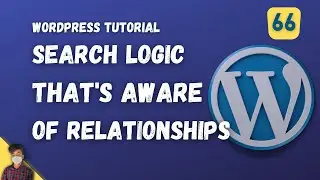 Search Logic That's Aware of Relationships | WordPress Tutorial | Episode 66