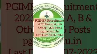 PGIMER Recruitment 2023 Group A, B & Other &ndash; 206 Posts pgimer.edu.in Last Date 13-07-2023