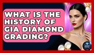 What Is The History Of GIA Diamond Grading? - Jewelry Market Spotlight