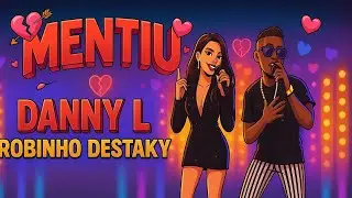 DANNY L, Robinho Destaky - Mentiu (Official Audio EP Marcou) 