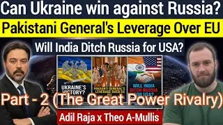 Great Power Rivalry-Part 2: Pakistan&rsquo;s Secret Role in Ukraine War & India&rsquo;s Shift from US to Russia