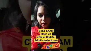 ctet exam 2022-23 admit card out   