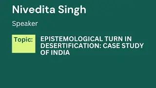 Nivedita Singh: Epistemological Turn in Desertification: A Case Study of India