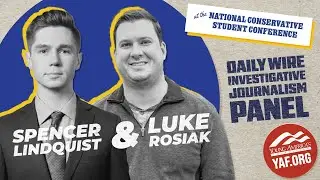 Daily Wire Investigative Journalism Panel | LIVE at NCSC 2025