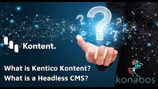 What is Kontent by Kentico and What is a Headless CMS?