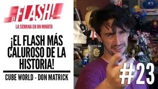 El Flash #23 - &iexcl;El Flash M&aacute;s Caluroso de la Historia!