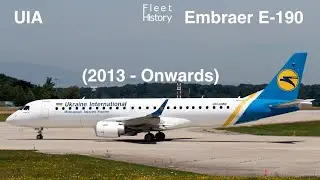 Fleet History: Embraer E-190 (UIA) (2013 - On)