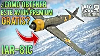 &iquest;C&oacute;mo OBTENER el IAR-81C y OTROS Veh&iacute;culos PREMIUM GRATIS? War Thunder