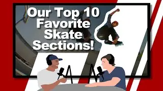 Our Top 10 Favorite Skate Sections!!!