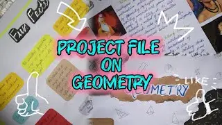 Amazing Geometry Project File | Creative School Maths Project Idea | Fun Facts & History