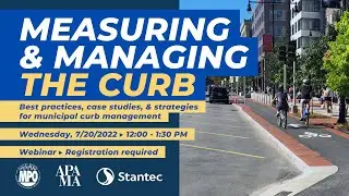Measuring & Managing the Curb: An MPO/APA Webinar
