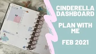 Plan With Me Dashboard Cinderella Theme | The Happy Planner | Organized Flamingos | Feb 2021