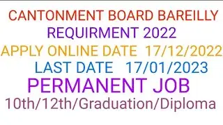 Cantonment board Bareilly requirements 2022 full information.10/12/graduation/diploma, permanent job