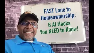 FAST Lane to Homeownership: 6 AI Hacks You NEED to Know!