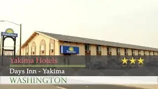 Days Inn - Yakima - Yakima Hotels, Washington