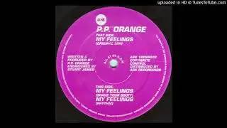 A - P.P. Orange - My Feelings (Original Mix)